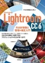 ［表紙］プロの現場から学ぶ Photoshop Lightroom CC/<wbr>6 RAW<wbr>現像と管